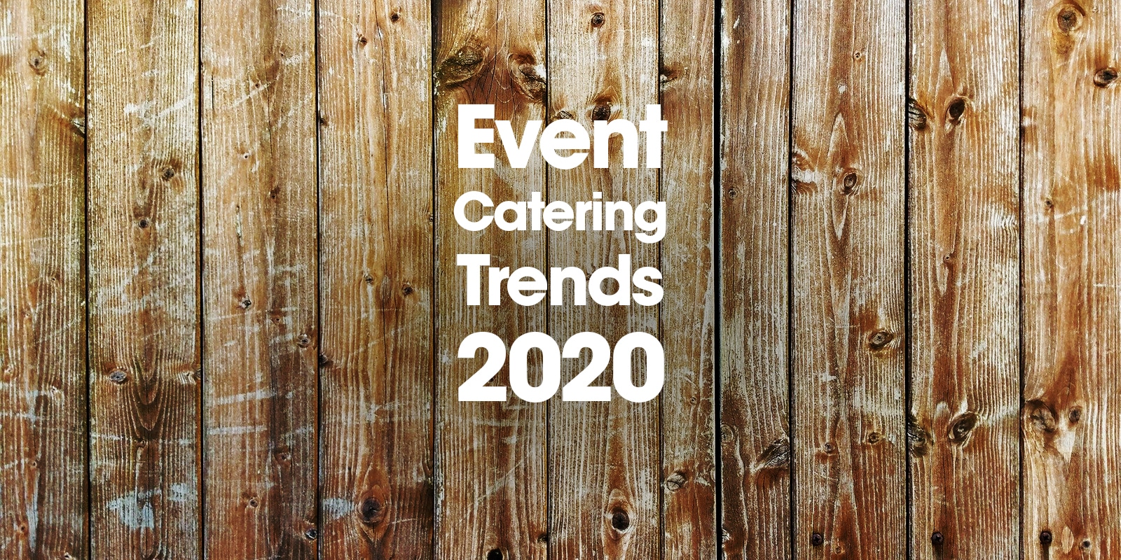 event-catering-trends-2020-blog