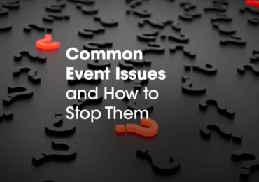 Event Issues and How to Stop Them