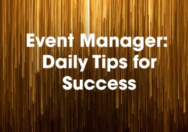 Event Manager: Daily Success Tips
