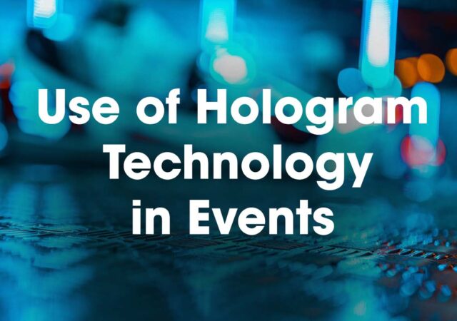 Using Hologram Tech in Events