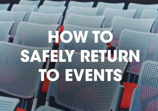 How to Safely Return to Events