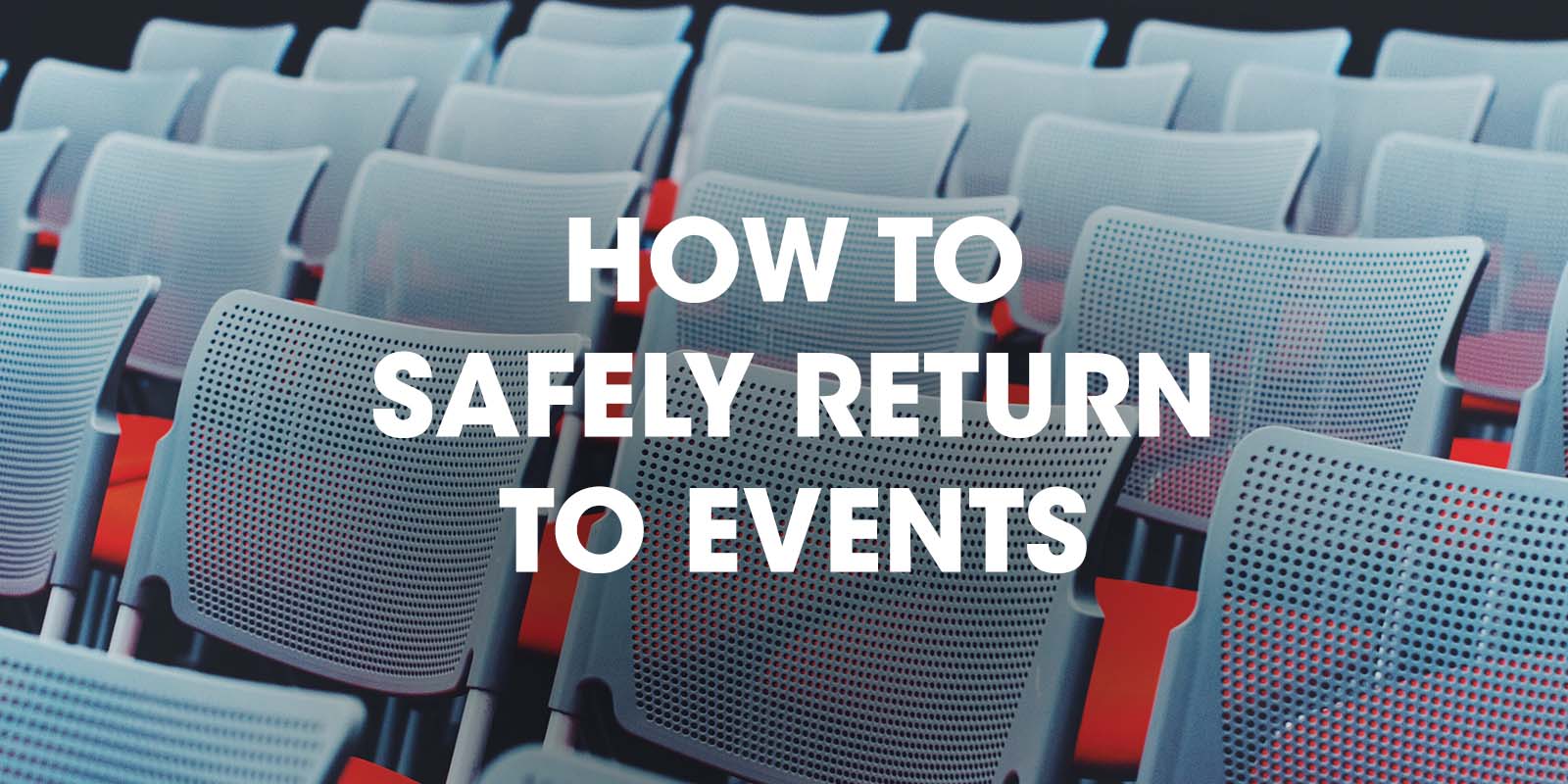 Safely return to events