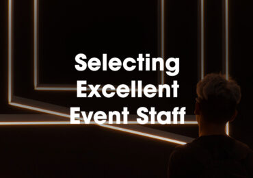 Selecting Excellent Event Staff